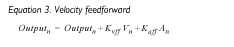 Equation 3. Velocity feedforward